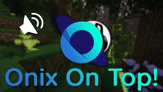 Onix Still On Top  Onix Client Update [upl. by Aryek499]