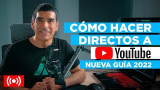 🔴 YOUTUBE live ► Cómo transmitir EN VIVO  Guía 2022 [upl. by Ennahteb]