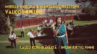 Mirella Hautala amp Månskensorkestern VALKOINEN UNI [upl. by Pierro]