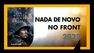 NADA DE NOVO NO FRONT 2022  ANÁLISE MEU TIO CINÉFILO 274 [upl. by Eyllib]