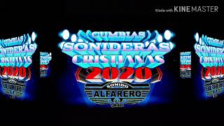 Cumbia Cristiana Sonidera 2020 edicion especial Mix con GPO REVELACION 320 SONIDO ALFARERO [upl. by Tekcirk]