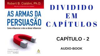 AS ARMAS DA PERSUASÃO  CAP 2  Robert Cialdini  Audiobook [upl. by Helli796]