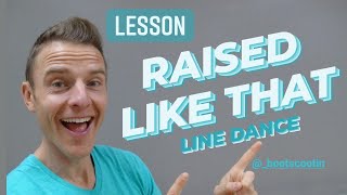 RAISED LIKE THAT  Line Dance LESSON [upl. by Sunil]