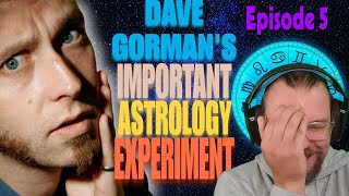 Kevin Reacts to Dave Gormans Important Astrology Experiment E5 [upl. by Bonnie]