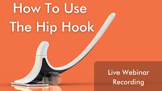 How To Use The Hip Hook Webinar [upl. by Socrates]