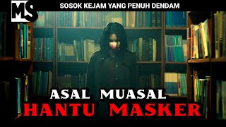 KISAH KELAM SOSOK HANTU MASKER‼️ [upl. by Shimberg]