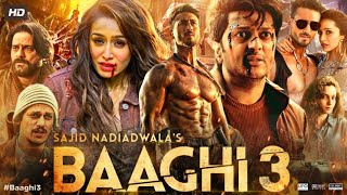 Baaghi 3 Full Movie  Tiger Shroff  Shraddha Kapoor  Riteish Deshmukh  Review amp Facts HD [upl. by Gregoire]