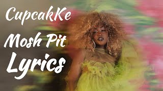 CupcakKe  Mosh Pit Lyrics [upl. by Ruperta]