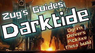 Warhammer 40K Darktide Unlocked and Loaded  Ogryn Delvers Pickaxe Meta build [upl. by Natsrik]