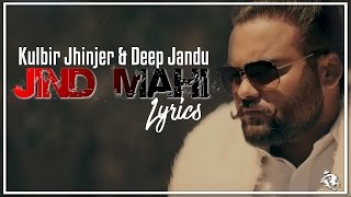 Jind Mahi  Lyrics  Kulbir Jhinjer  Deep Jandu  Latest Punjabi Songs 2017  Syco TM [upl. by Molahs]