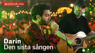 Darin  Den sista sången  Musikhjälpen 2023 [upl. by Nonrev683]