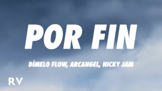 Dímelo Flow Arcangel Nicky Jam Jay Wheeler  Por Fin LetraLyrics [upl. by Barbie]