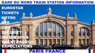 GARE DU NORD TRAIN STATION IN PARIS FRANCE INFORMATION amp WALKTHROUGH  EUROSTAR  TICKETS  METRO [upl. by Ahtiuqal]