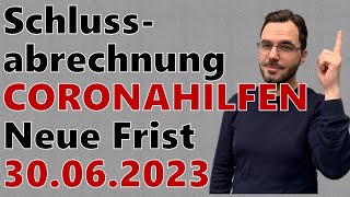 Schlussabrechnung Coronahilfen Neue Frist 30062023Überbrückungshilfen November u Dezemberhilfe [upl. by Olnay]