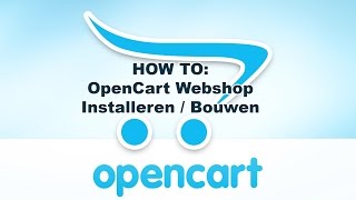 Hoe Bouw Je Een OpenCart Webshop  OpenCart Specialist [upl. by Nisior]