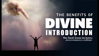 THE BENEFITS OF DIVINE INTRODUCTION [upl. by Ainig]