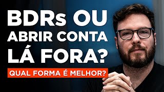 QUAL a MELHOR FORMA de INVESTIR EM AÇÕES NO EXTERIOR  GUIA COMPLETO [upl. by Ahsekar]