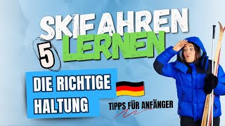 Skifahren lernen  Die richtige Haltung  Tipps für Anfänger  Pt 5 [upl. by Hagai]