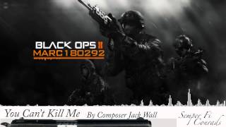 Black Ops 2 Soundtrack You Cant Kill Me [upl. by Eiltan481]