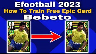 Bebeto Max Training Tutorial In Efootball 2023 Mobile bebeto efootball 2023 [upl. by Yuht125]