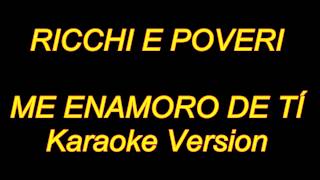 Ricchi E Poveri  Me Enamoro De Ti Karaoke Lyrics NUEVO [upl. by Russian]