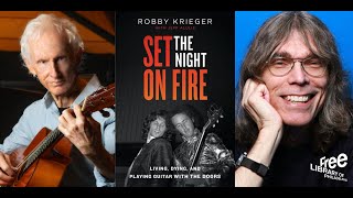 Robby Krieger  Set the Night on Fire Living Dying and Playing Guitar With the Doors [upl. by Sosthena]