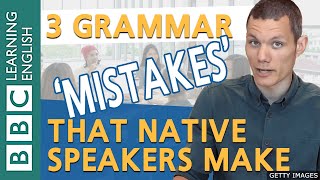 Grammar Mistakes native English speakers make  BBC English Masterclass [upl. by Nosittam]