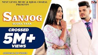 Sucha Yaar  Sanjog Full Video  Sharry Hassan  Next level Music  Latest Punjabi Songs 2019 [upl. by Layol]