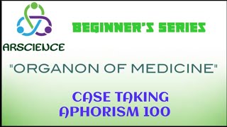 aphorism 100 case taking organon of medicine [upl. by Aeslehc784]