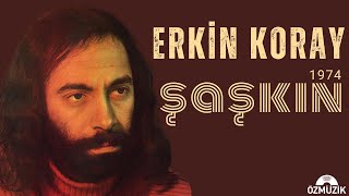 Şaşkın  Erkin Koray Official Audio [upl. by Notsirk451]