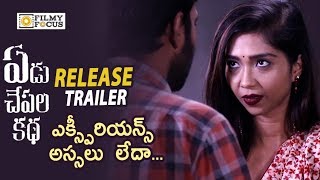 Yedu Chepala Katha Movie Release Trailer  Abhishek Reddy Bhanu Sri Ayesha Singh  Filmyfocuscom [upl. by Waylan]