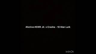 Active SWR JA x Crasha  10 Man Lurk Feltham Diss Exclusive [upl. by Atyekram]