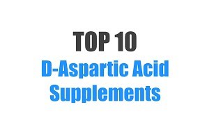 Best D Aspartic Acid Supplements  Top 10 Ranked [upl. by Ycniuqed]