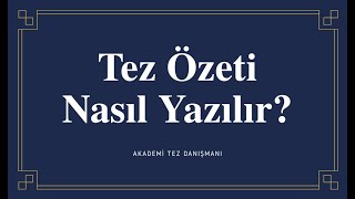 MÜKEMMEL TEZ ÖZETİ NASIL YAZILIR ABSTRACT YAZMADETAYLI KISA ANLATIM [upl. by Nostets583]