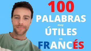 100 Palabras en Francés muy útiles para principiantes y con la Traducción en Español [upl. by Spencer]