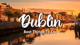 DUBLIN IRELAND 2023  10 Incredible Things To Do In amp Around Dublin [upl. by Antipas]