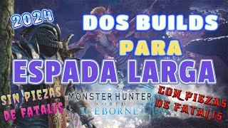 MHWorld IceBoRNe  BuildsSets para ESPADA LARGA LS Long Sword 2024 returntoworld [upl. by Sadinoel661]