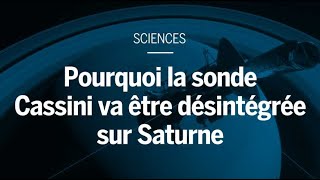 Pourquoi la sonde Cassini a été désintégrée sur Saturne [upl. by Ssegrub]