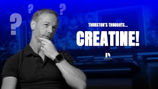 Thurstons Thoughts CREATINE Why EVERYONE should TAKE THIS [upl. by Holmun]