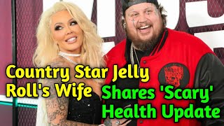 Country Star Jelly Rolls Wife Shares Scary Health Update [upl. by Rocher]