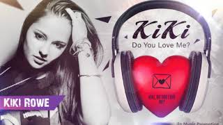 Kiki Rowe  Kiki Do You Love Me [upl. by Anemij]