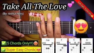 Take All The Love  Arthur Nery Super Easy Chords😍  Guitar Tutorial [upl. by Acim345]