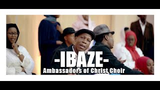 IBAZE Official Video Ambassadors of Christ Choir 2022 All Rights Reserved [upl. by Novrej]