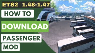 ETS2 148 amp 147  How to Install Bus Mod Passenger and Bus Terminals  Guide Step by Step [upl. by Erica601]