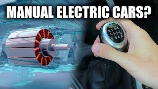 Could Electric Cars Have A Manual Transmission [upl. by Viviane179]