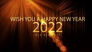 Happy New Year 2022  Wishing A New Year Greetings Animated Graphics Video  Bye Bye 2021 [upl. by Andie]