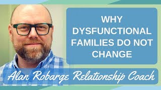 Why Dysfunctional Families Do Not Change [upl. by Gerius269]