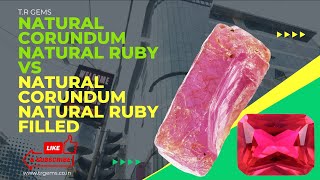 Difference Between Natural Corundum Natural Ruby And Natural Corundum Natural Ruby Filled [upl. by Esinaej]