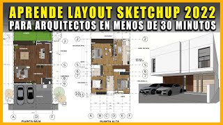 LAYOUT SKETCHUP EN MENOS DE 30 MINUTOS  PLANOS ARQUITECTÓNICOS DE PRESENTACIÓN [upl. by Auqinehs213]