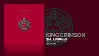 King Crimson  Matte Kudasai Alternate Version Bonus Track [upl. by Haase]